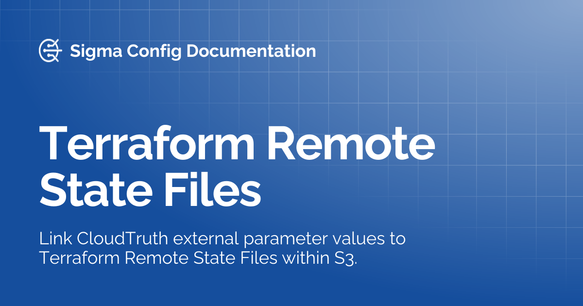 Terraform Remote State Files | Sigma Config Documentation
